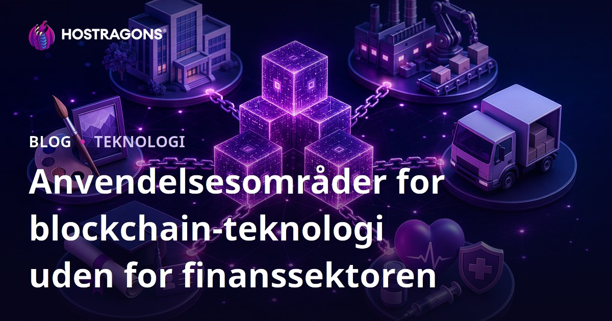 Anvendelsesområder for blockchain-teknologi uden for finanssektoren