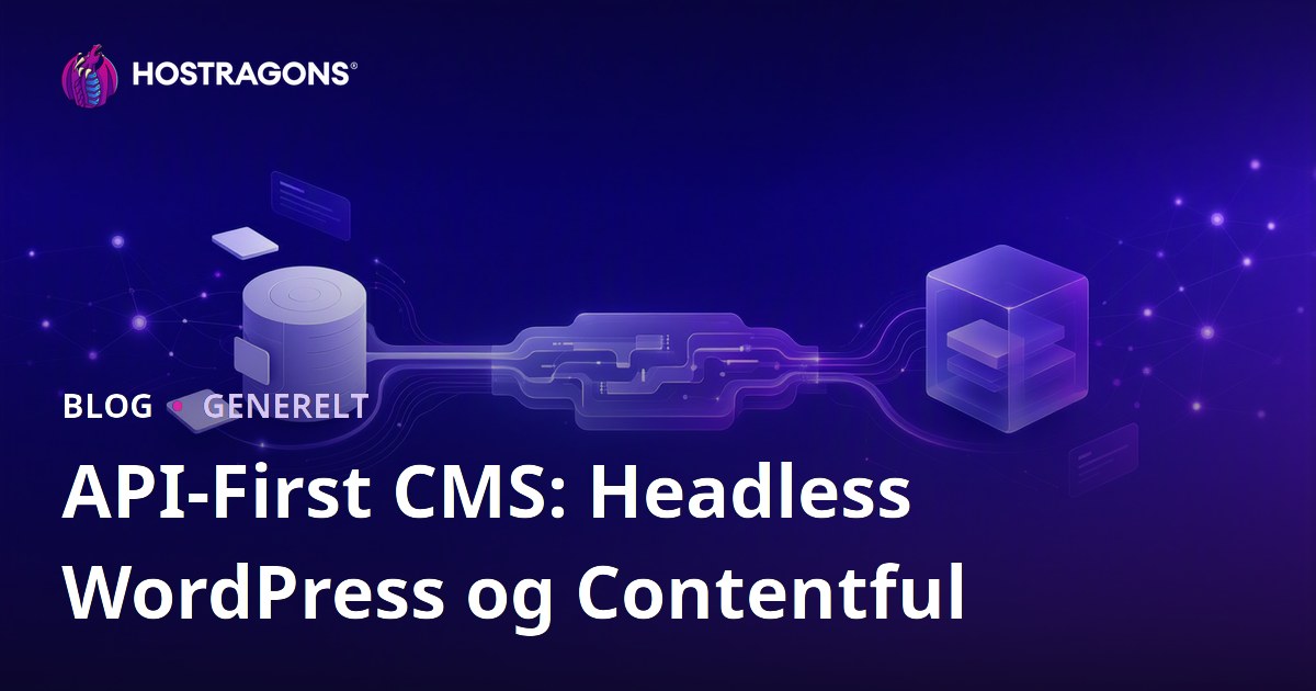 API-First CMS: Headless WordPress og Contentful