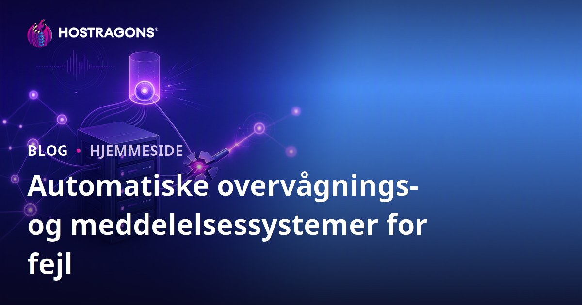 Automatiske overvågnings- og meddelelsessystemer for fejl