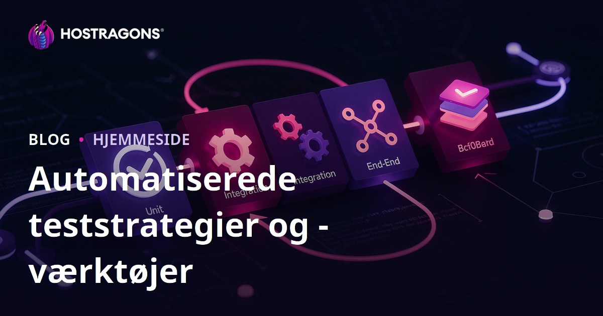 Automatiserede teststrategier og -værktøjer