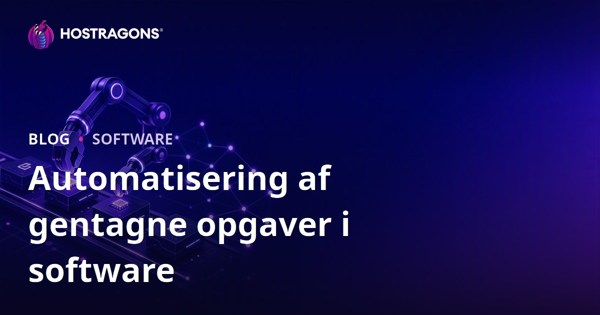 Automatisering af gentagne opgaver i software