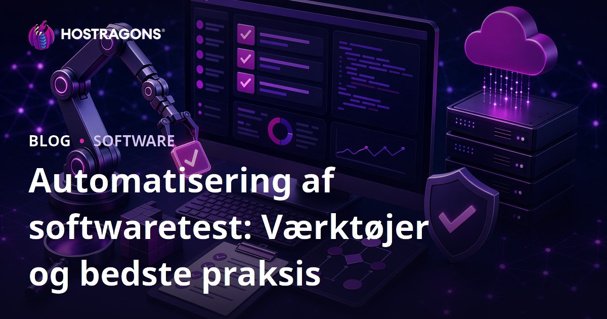 Automatisering af softwaretest: Værktøjer og bedste praksis