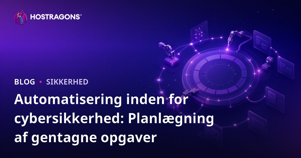 Automatisering inden for cybersikkerhed: Planlægning af gentagne opgaver