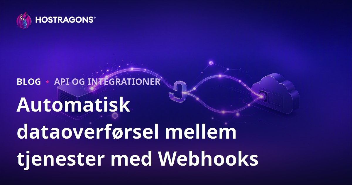 Automatisk dataoverførsel mellem tjenester med Webhooks