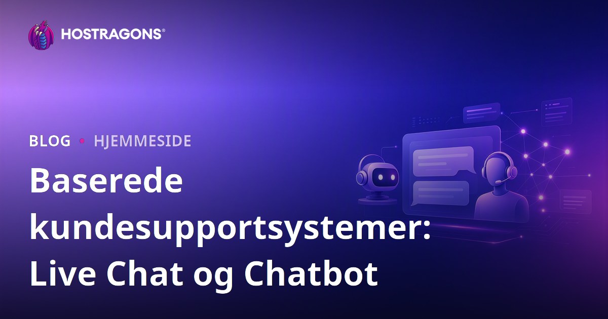 Baserede kundesupportsystemer: Live Chat og Chatbot