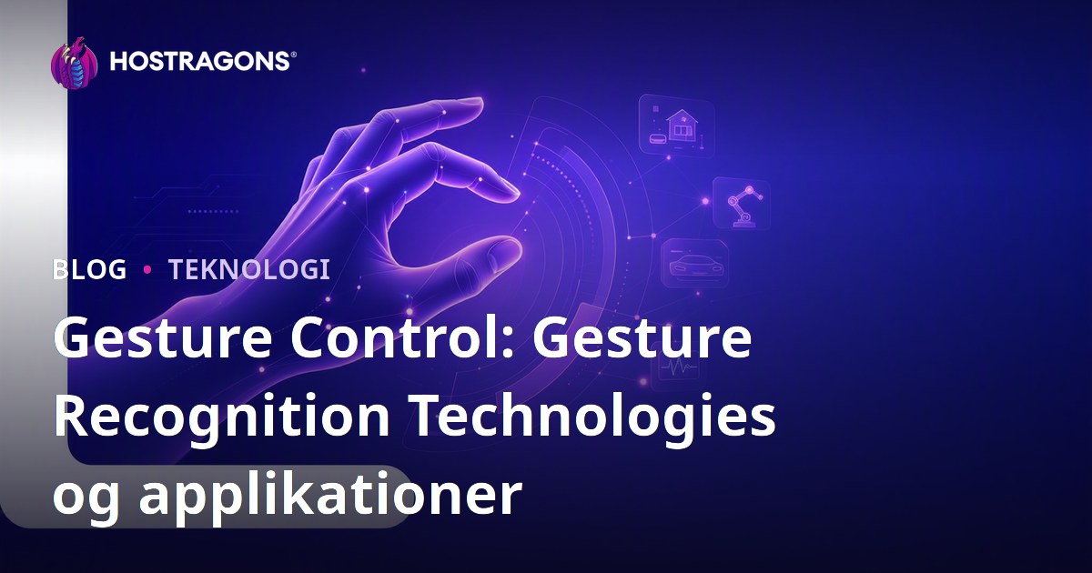 Gesture Control: Gesture Recognition Technologies og applikationer