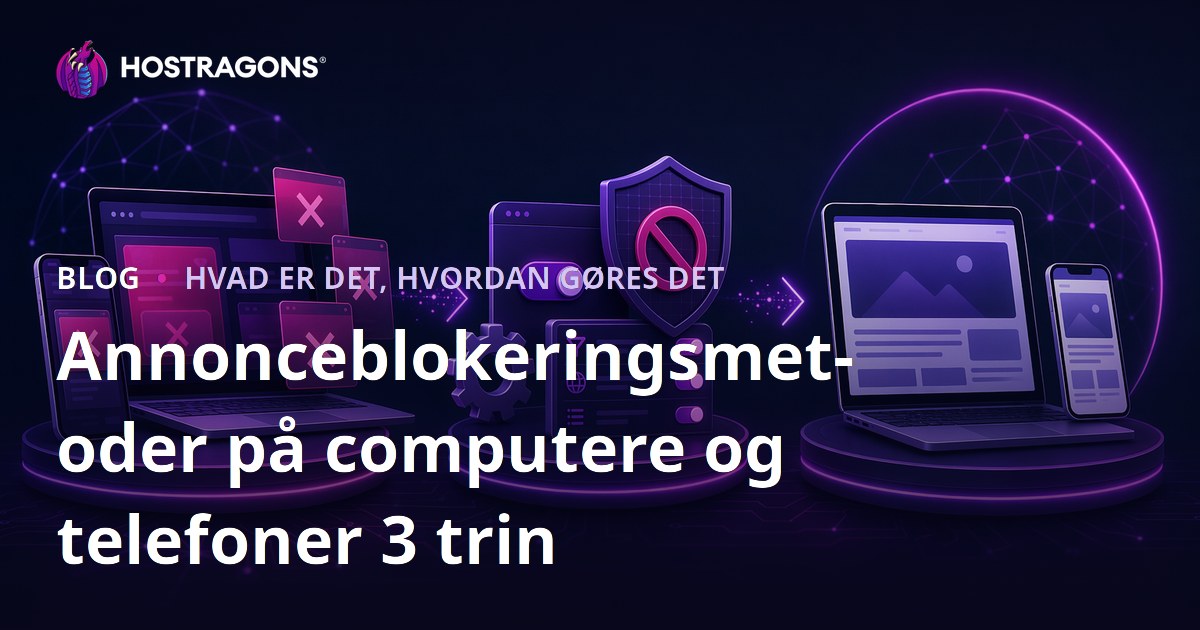 Annonceblokeringsmetoder på computere og telefoner 3 trin