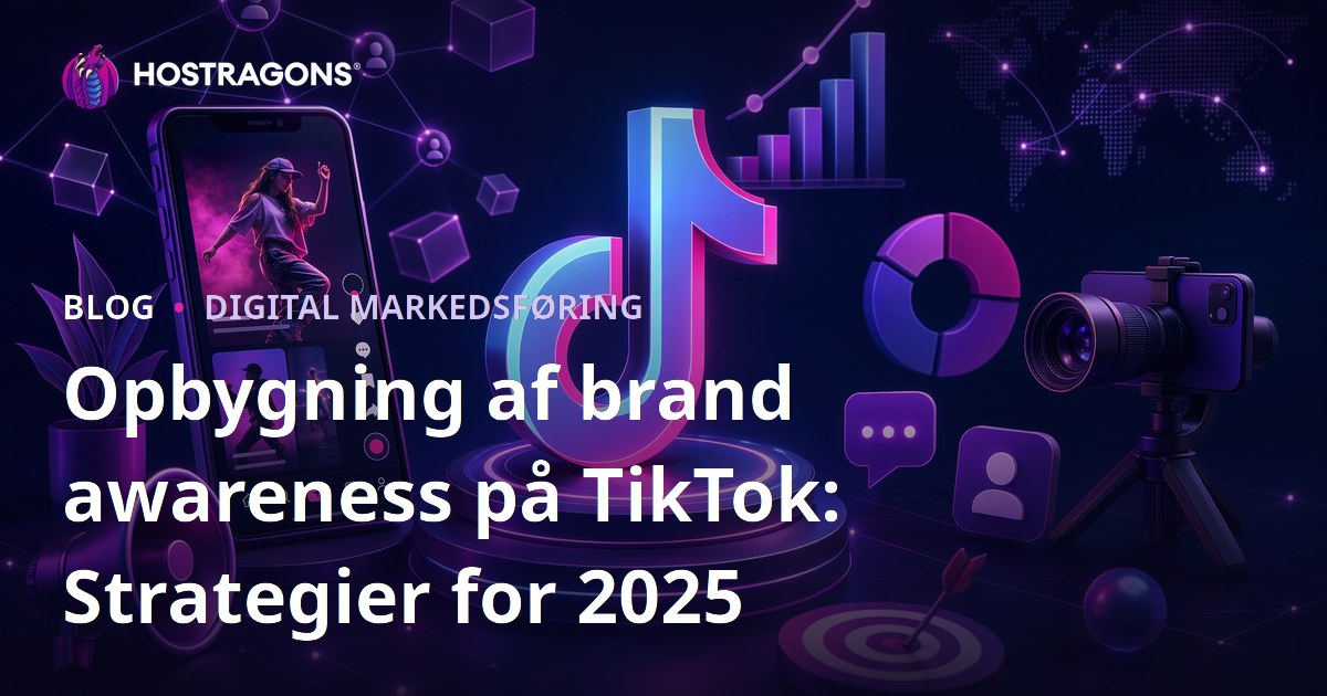 Opbygning af brand awareness på TikTok: Strategier for 2025