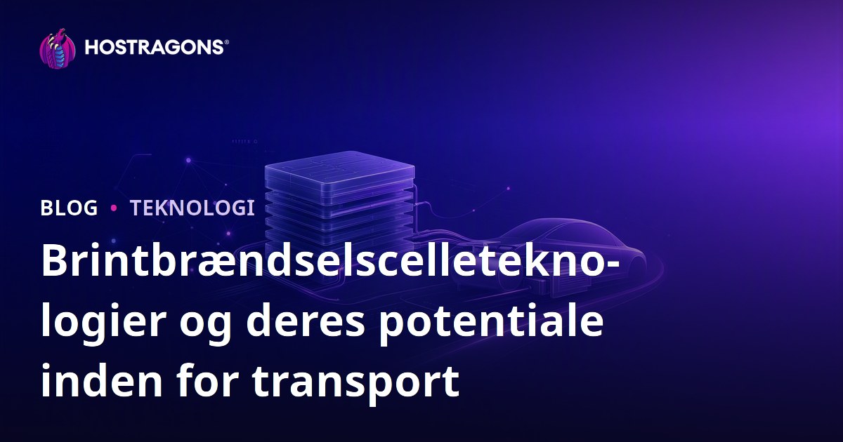 Brintbrændselscelleteknologier og deres potentiale inden for transport