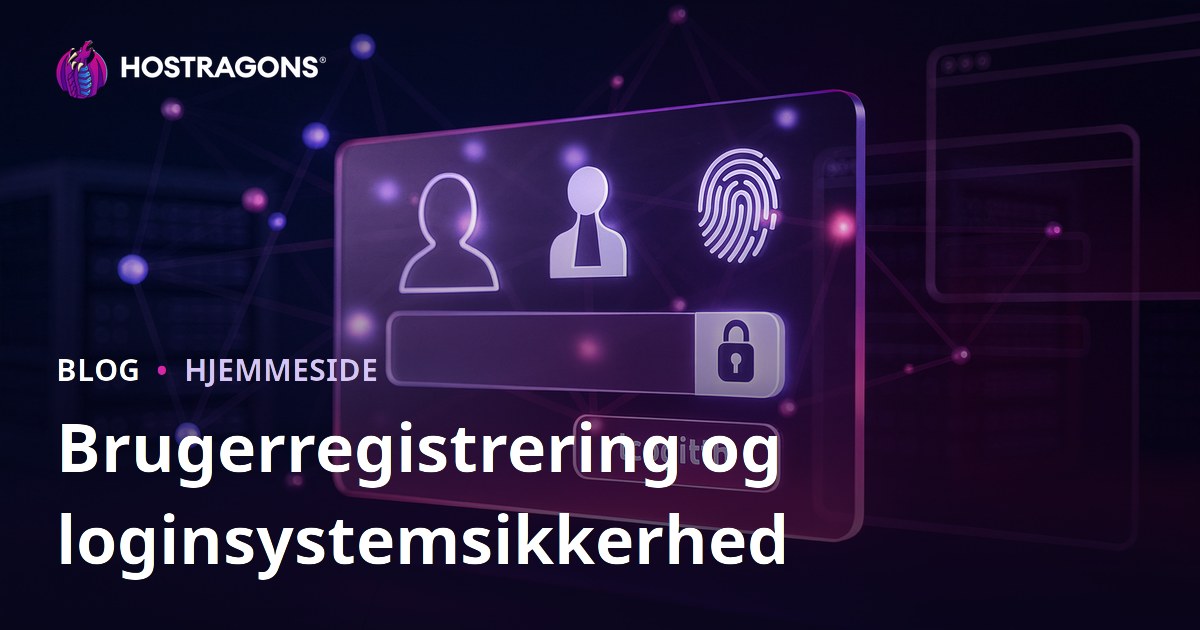 Brugerregistrering og loginsystemsikkerhed