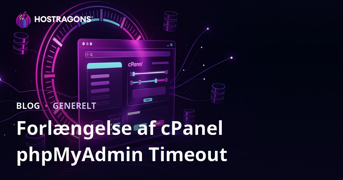 Forlængelse af cPanel phpMyAdmin Timeout