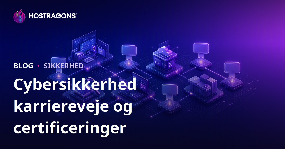 Cybersikkerhed karriereveje og certificeringer