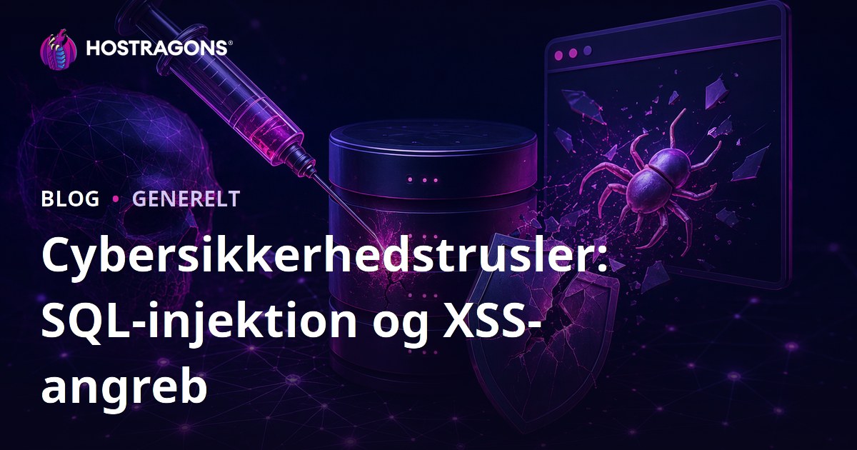 Cybersikkerhedstrusler: SQL-injektion og XSS-angreb