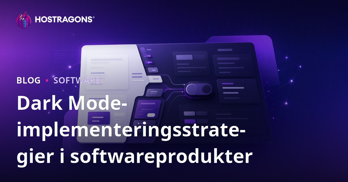 Dark Mode-implementeringsstrategier i softwareprodukter