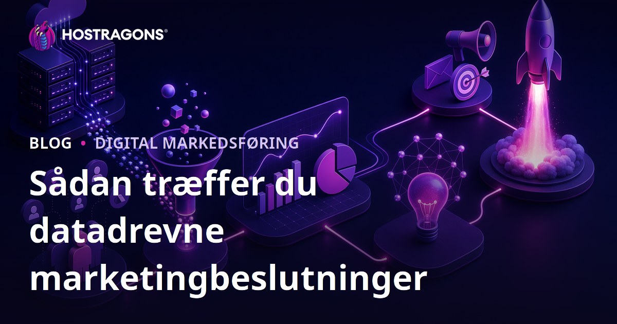 Sådan træffer du datadrevne marketingbeslutninger
