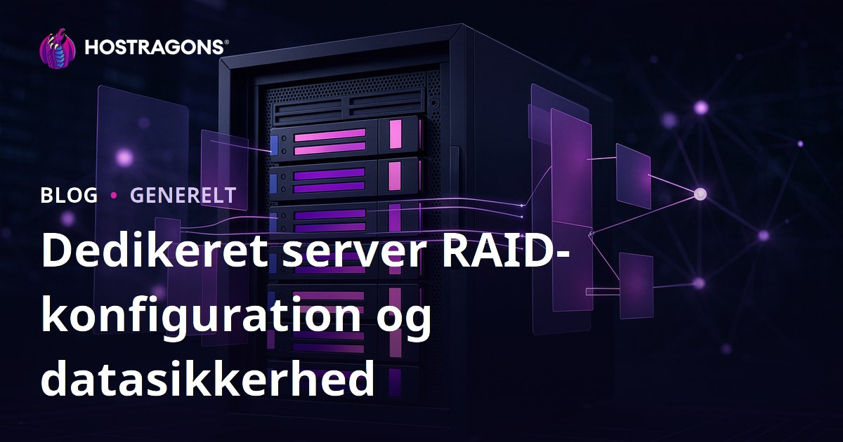 Dedikeret server RAID-konfiguration og datasikkerhed