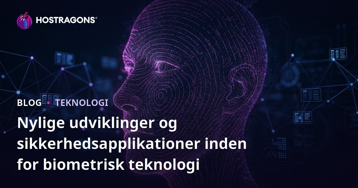 Nylige udviklinger og sikkerhedsapplikationer inden for biometrisk teknologi