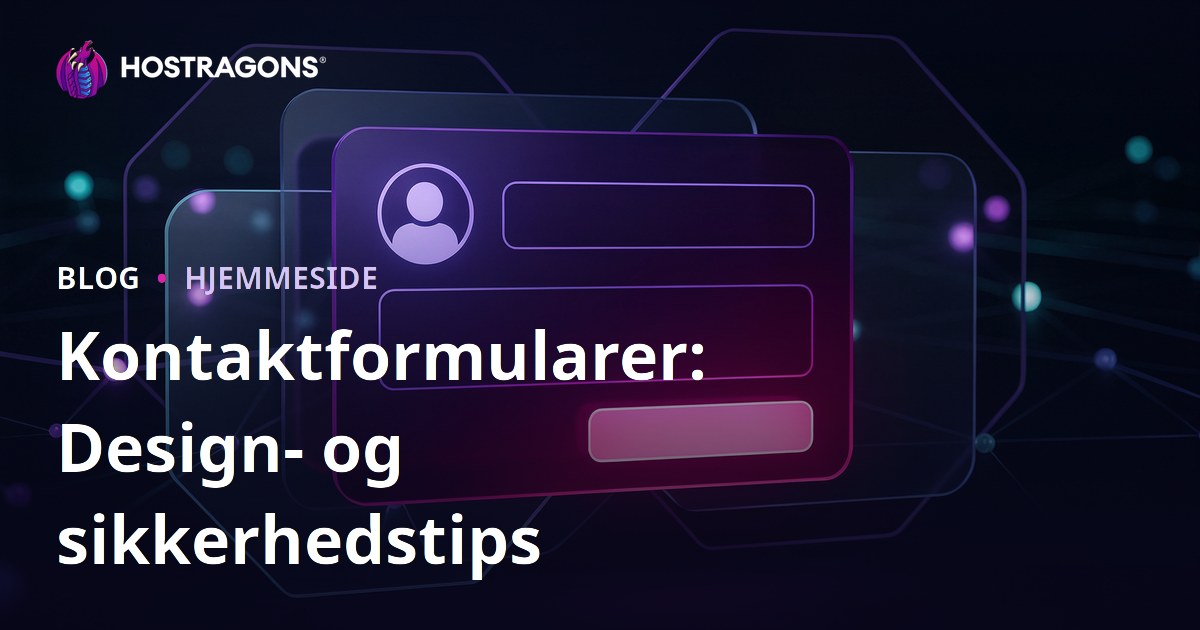 Kontaktformularer: Design- og sikkerhedstips