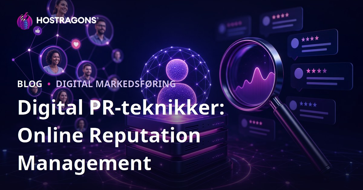Digital PR-teknikker: Online Reputation Management