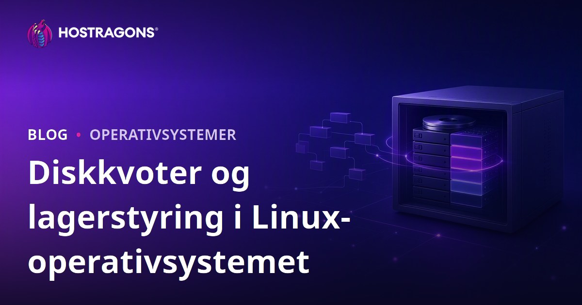 Diskkvoter og lagerstyring i Linux-operativsystemet