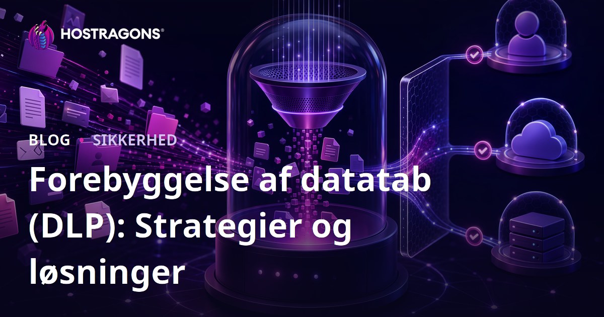 Forebyggelse af datatab (DLP): Strategier og løsninger