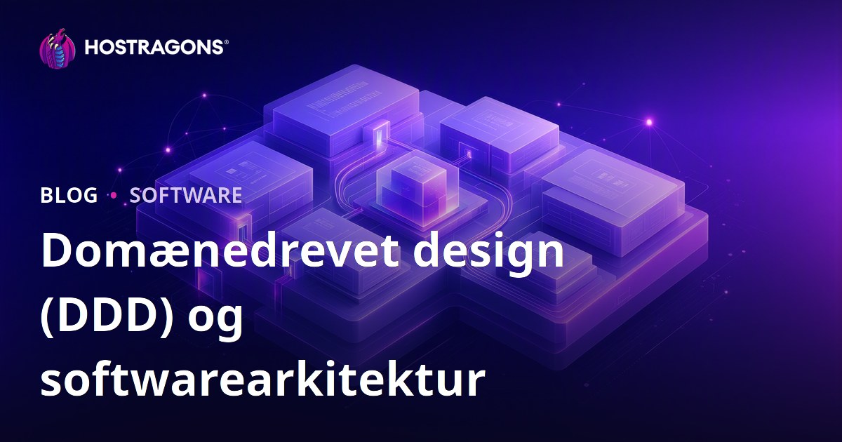 Domænedrevet design (DDD) og softwarearkitektur