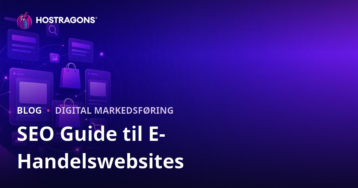 E-handel SEO Guide: Sådan optimerer du kategori- og produktsider i 2026