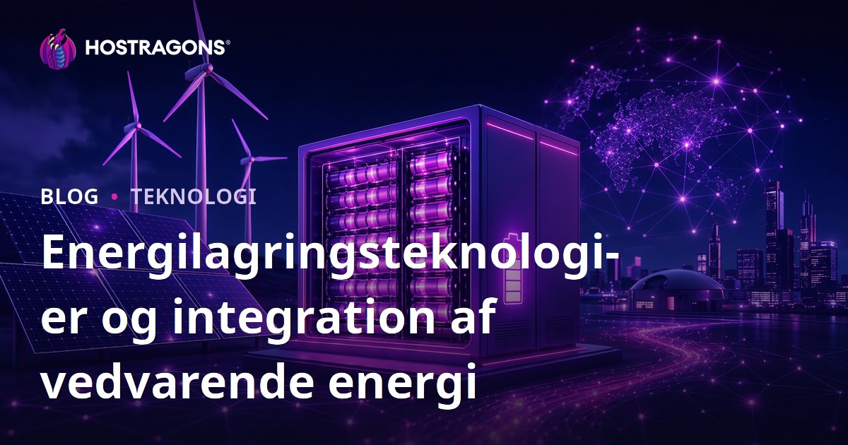 Energilagringsteknologier og integration af vedvarende energi