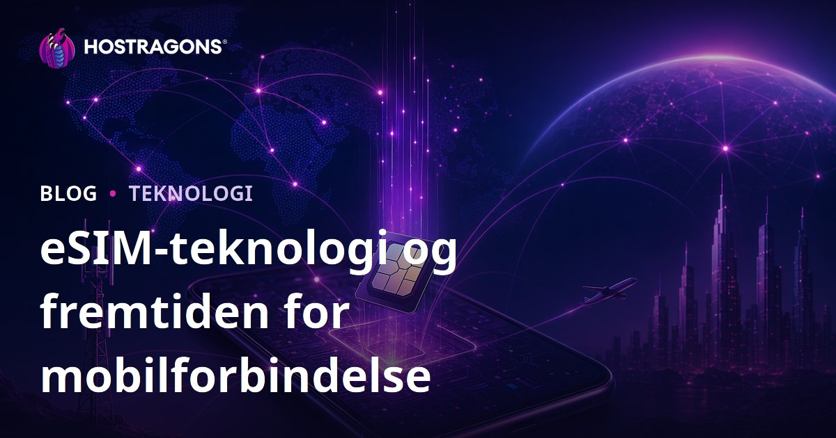 eSIM-teknologi og fremtiden for mobilforbindelse