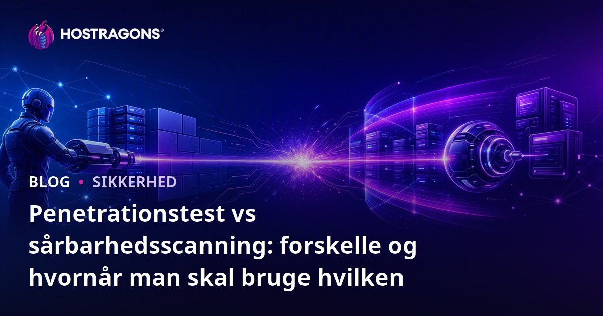 Penetrationstest vs sårbarhedsscanning: forskelle og hvornår man skal bruge hvilken