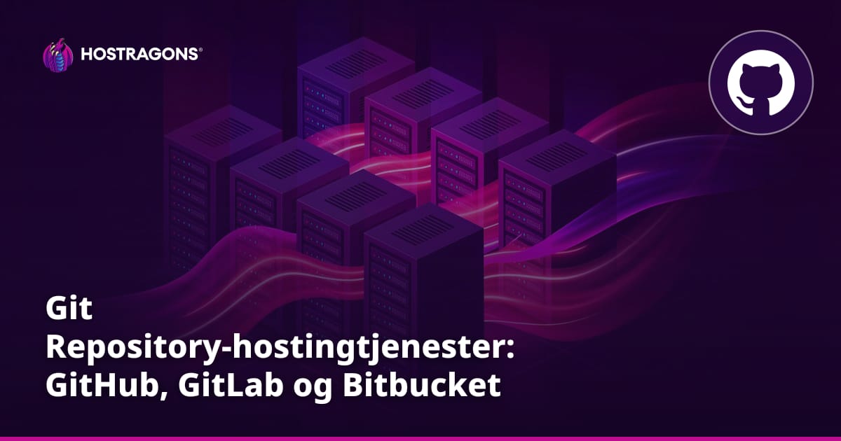 Git Repository-hostingtjenester: GitHub, GitLab og Bitbucket