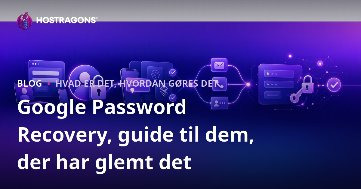 Google Password Recovery, guide til dem, der har glemt det