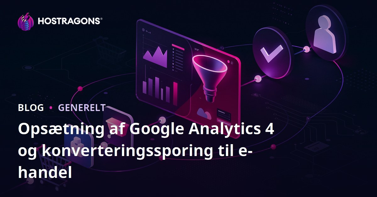 Google Analytics 4-opsætning og konverteringssporing for e-handel
