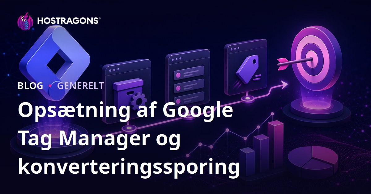 Opsætning af Google Tag Manager og konverteringssporing