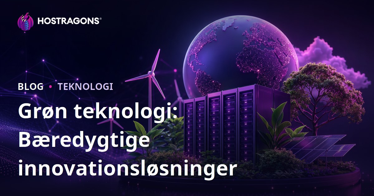 Grøn teknologi: Bæredygtige innovationsløsninger