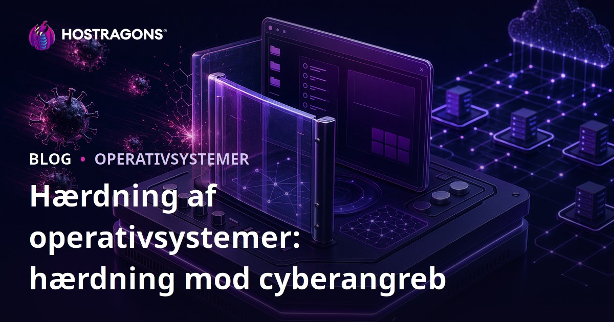 Hærdning af operativsystemer: hærdning mod cyberangreb