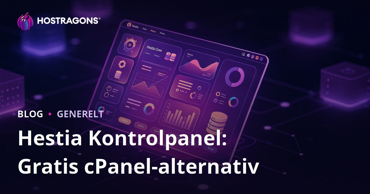 Hestia Kontrolpanel: Gratis cPanel-alternativ