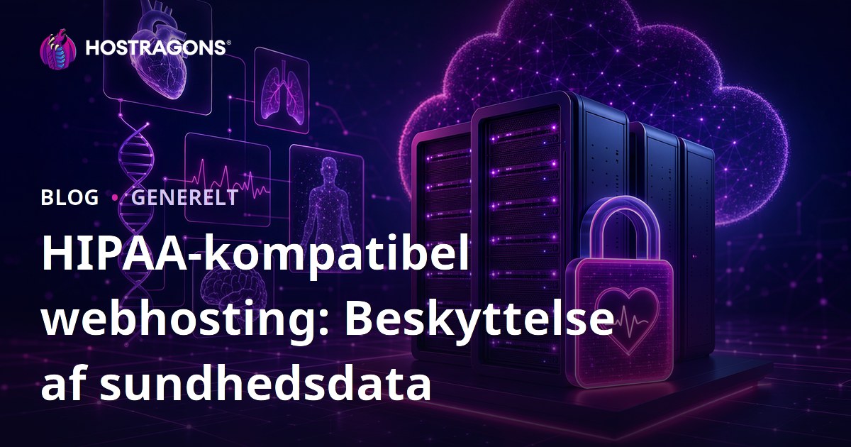 HIPAA-kompatibel webhosting: Beskyttelse af sundhedsdata