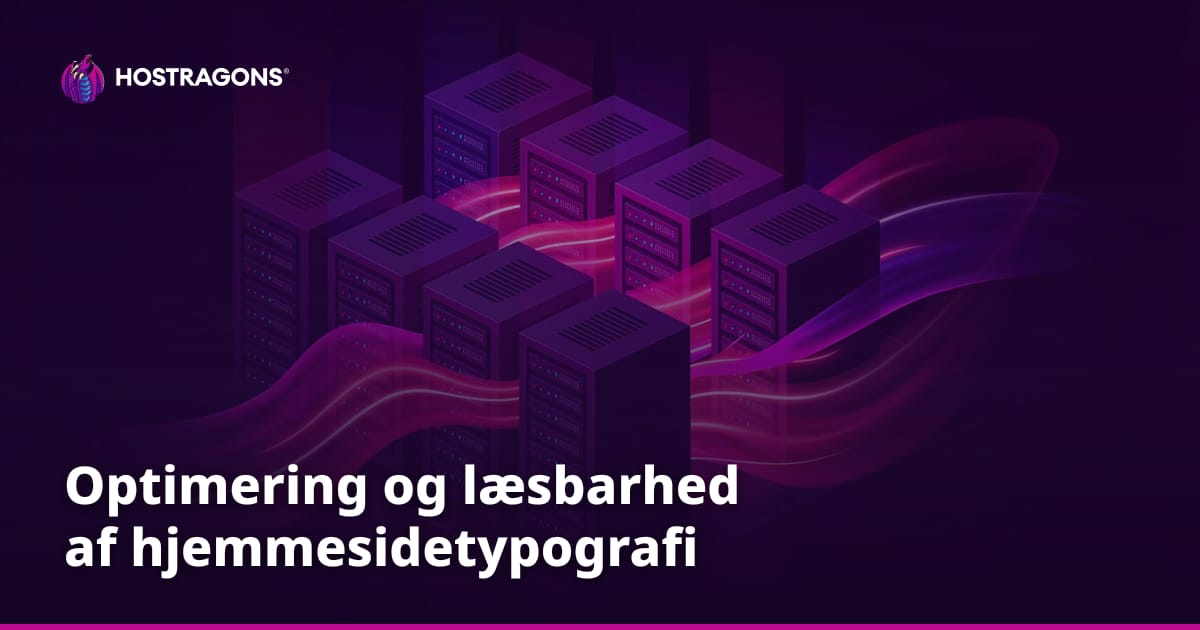 Optimering og læsbarhed af hjemmesidetypografi