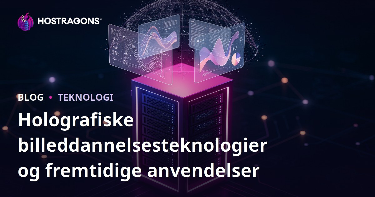 Holografiske billeddannelsesteknologier og fremtidige anvendelser