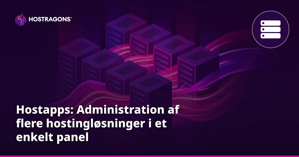 Hostapps: Administration af flere hostingløsninger i et enkelt panel