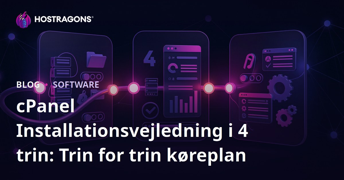 cPanel Installationsvejledning i 4 trin: Trin for trin køreplan