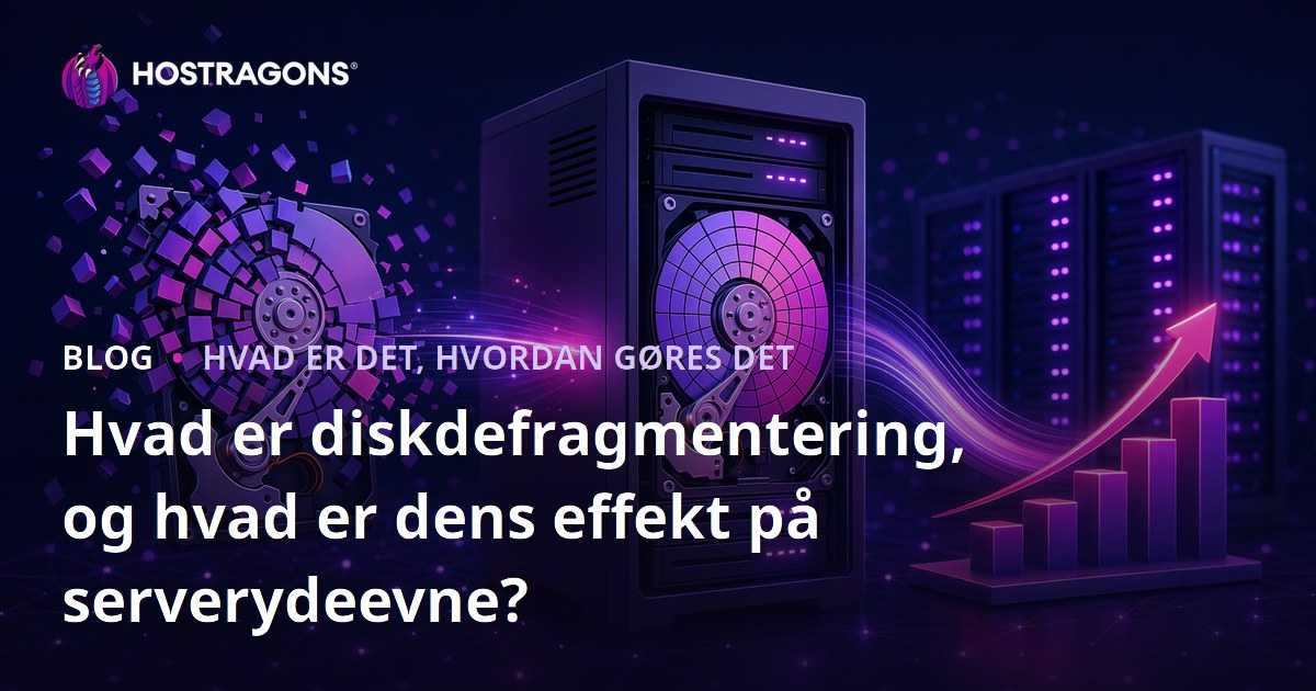 Hvad er diskdefragmentering, og hvad er dens effekt på serverydeevne?