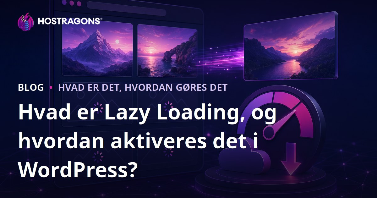 Hvad er Lazy Loading, og hvordan aktiveres det i WordPress?