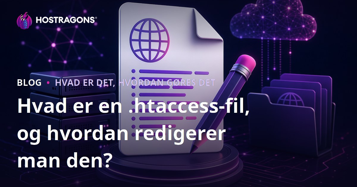 Hvad er en .htaccess-fil, og hvordan redigerer man den?