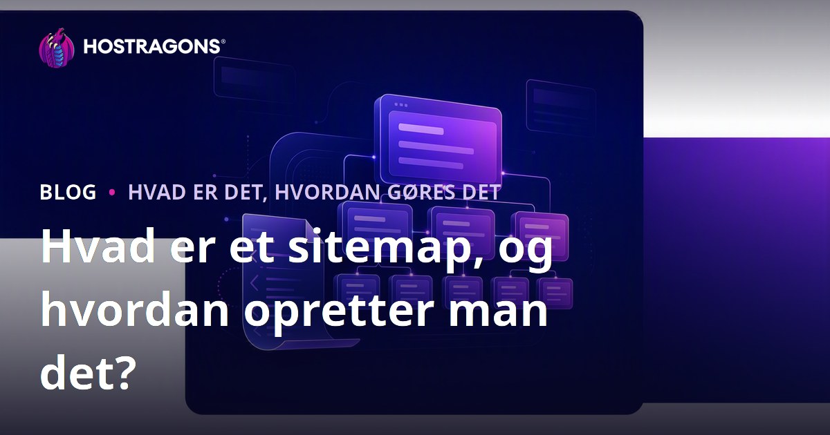 Hvad er et sitemap, og hvordan opretter man det?