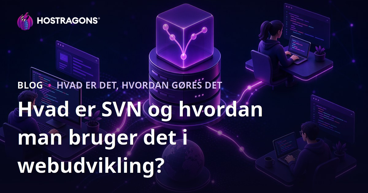 Hvad er SVN og hvordan man bruger det i webudvikling?