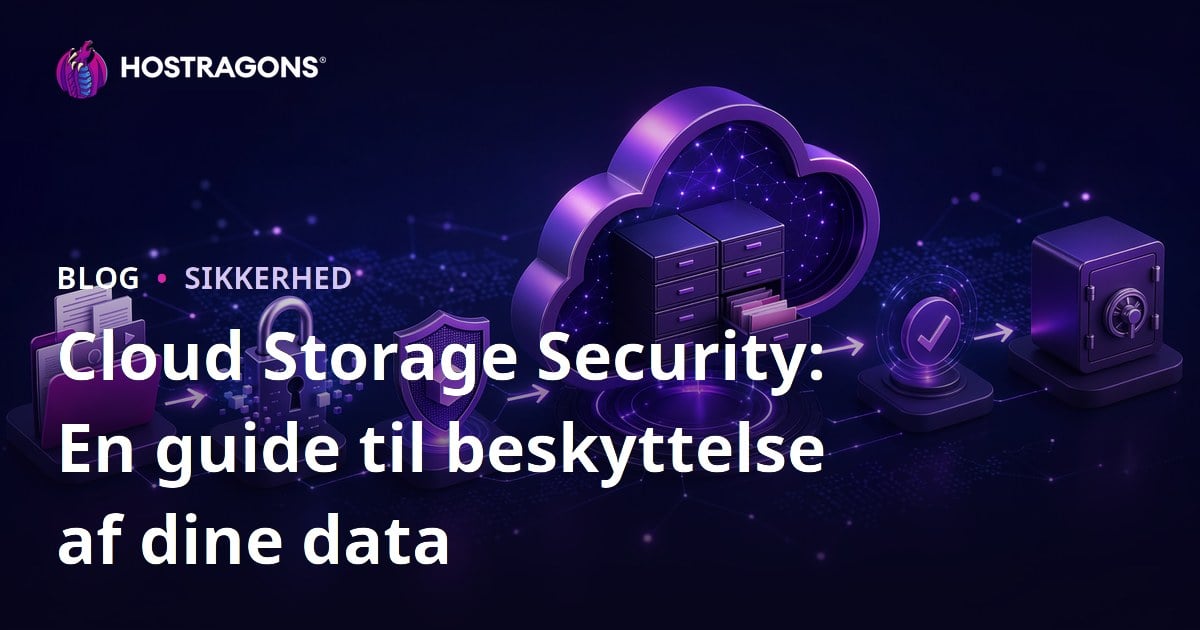 Cloud Storage Security: En guide til beskyttelse af dine data