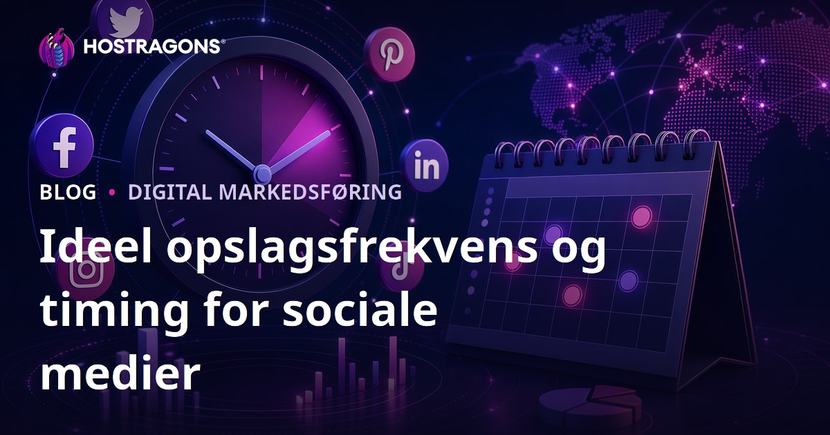 Ideel opslagsfrekvens og timing for sociale medier