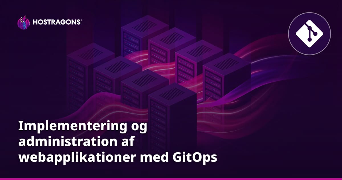 Implementering og administration af webapplikationer med GitOps